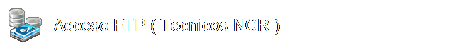 FTP Access ( Technical NCR )